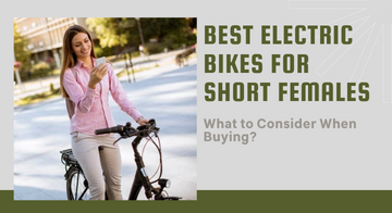 Best Electric Bikes for Short Females in 2024